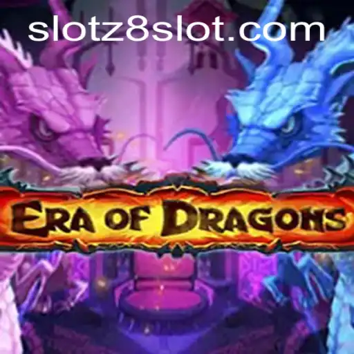 EraOfDragons: Unleashing Adventure with Z8slot