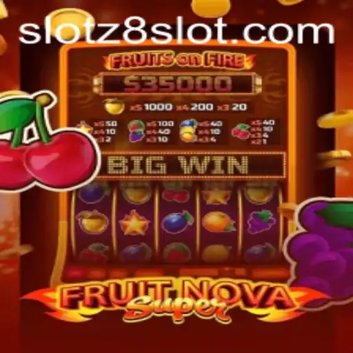 Exciting Adventures Await in FruitNovaSuper: The Ultimate Z8slot Game Experience