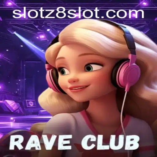 Exploring the Dynamic World of RaveClub and the Excitement of Z8slot