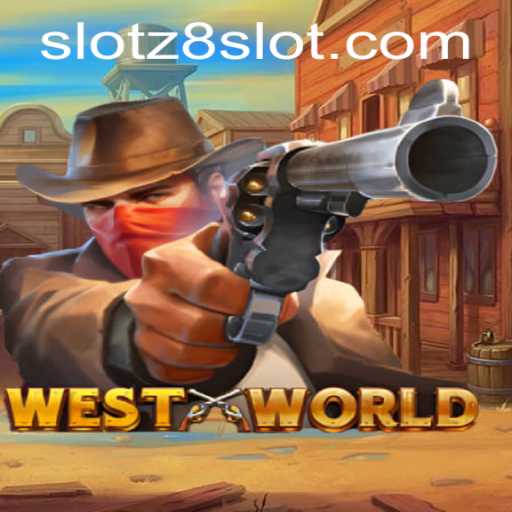 WestWorld: Explore the Exciting World of Z8slot